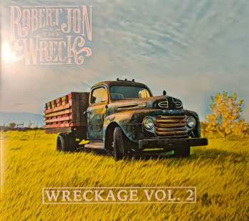 Album Robert Jon & The Wreck: Wreckage Vol.2