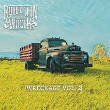 CD Robert Jon & The Wreck: Wreckage Vol. 2 514956
