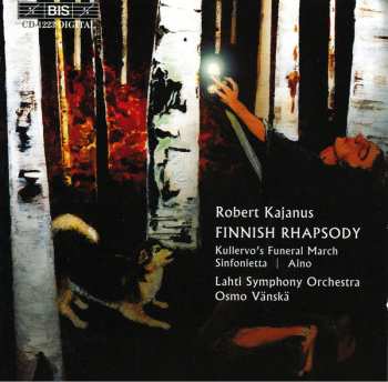 Album Robert Kajanus: Finnish Rhapsody (Kullervo's Funeral March, Sinfonietta, Aino)
