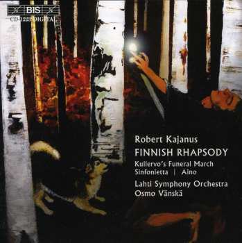 CD Robert Kajanus: Finnish Rhapsody (Kullervo's Funeral March, Sinfonietta, Aino) 468827