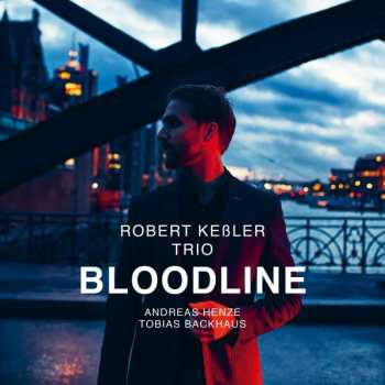 Robert Keßler Trio: Bloodline