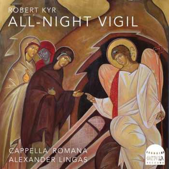 Album Robert Kyr: All-night Vigil