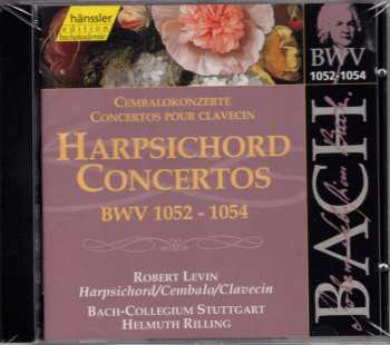 Robert Levin: Harpsichord Concertos BWV 1052 - 1054