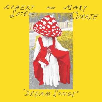 Album Robert & Mary ... Sotelo: 7-dream Songs