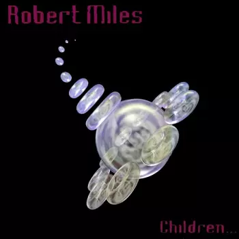 Robert Miles: Children...