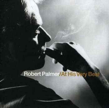 Album Robert Palmer: At His Very Best