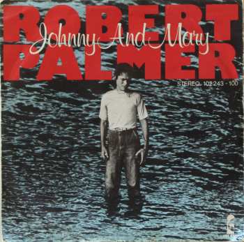 SP Robert Palmer: Johnny And Mary