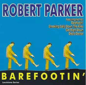 Robert Parker: Barefootin' Plus 13 More Golden Classics