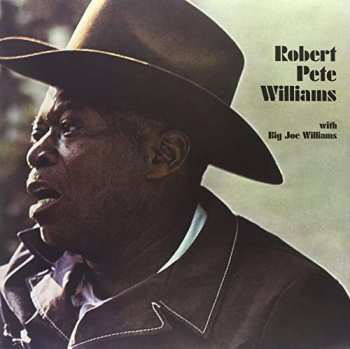 Album Robert Pete Williams: Robert Pete Williams With Big Joe Williams