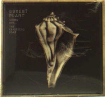 Album Robert Plant And The Sensational Space Shifters: Lullaby And... The Ceaseless Roar