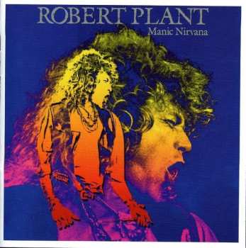 Robert Plant: Manic Nirvana