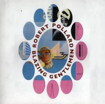 CD Robert Pollard: Blazing Gentlemen 445518