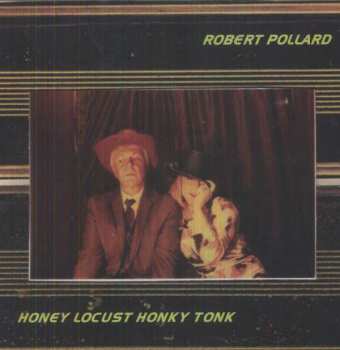 Album Robert Pollard: Honey Locust Honky Tonk
