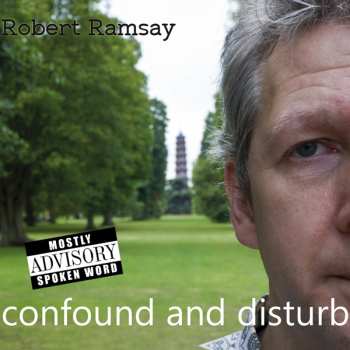 Album Robert Ramsay: Confound And Disturb