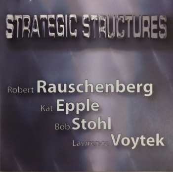 Album Robert Rauschenberg: Strategic Structures