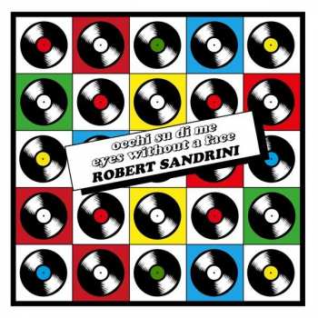 Album Robert Sandrini: Occhi Su Di Me / Eyes Without A Face