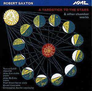 Album Robert Saxton: A Yardstick To The Stars & Other Chamber Works