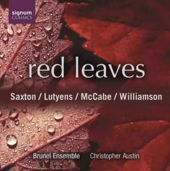 Album Robert Saxton: Orchestermusik Des 20.jahrhunderts "red Leaves"
