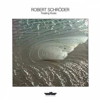 Album Robert Schröder: Floating Music