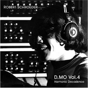Album Robert Schröder: D.MO Vol.4 (Harmonic Decadence)