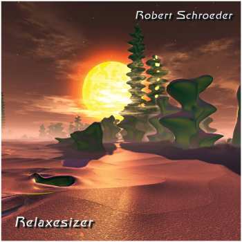 CD Robert Schroeder: Relaxesizer
