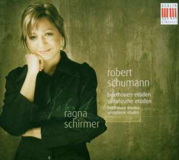 Album Robert Schumann: Beethoven-Etüden/Beethoven Etudes - Sinfonische Etüden/Symphonic Etudes