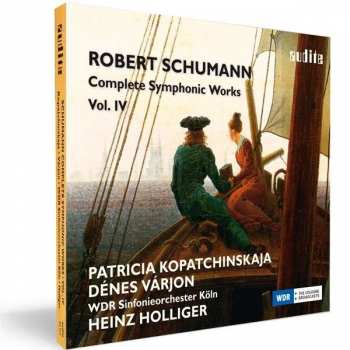 Album Robert Schumann: Complete Symphonic Works Vol. IV
