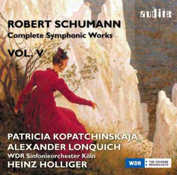 CD Robert Schumann: Complete Symphonic Works: Vol V 430460