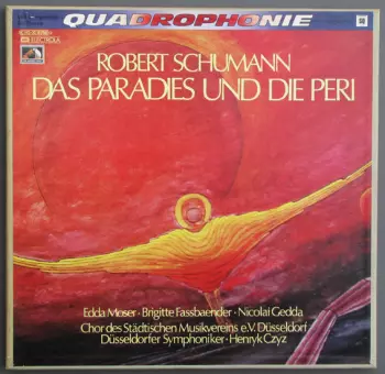Robert Schumann: Das Paradies Und Die Peri