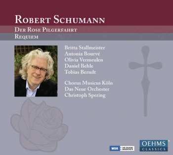 Album Robert Schumann: Der Rose Pilgerfahrt Op.112