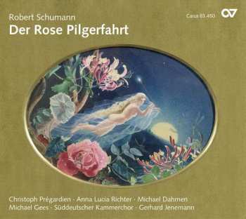 CD Robert Schumann: Der Rose Pilgerfahrt Op.112 289288