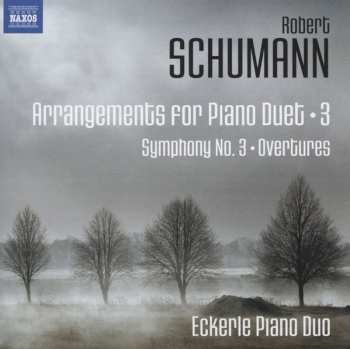 Album Robert Schumann: Arrangements For Piano Duet, Vol. 3
