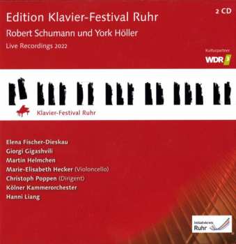Robert Schumann: Edition Klavier-Festival Ruhr: Robert Schumann Und York Höller (Live Recording 2022)