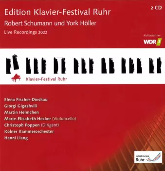 Robert Schumann: Edition Klavier-Festival Ruhr: Robert Schumann Und York Höller (Live Recording 2022)