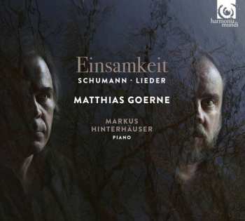 Robert Schumann: Einsamkeit: Schumann Lieder