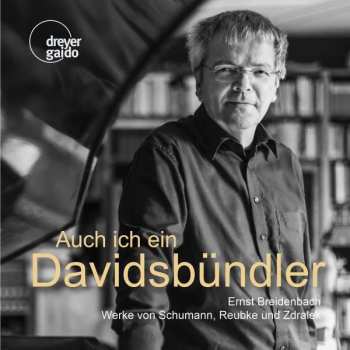 Album Robert Schumann: Ernst Breidenbach - Auch Ich Ein Davidsbündler