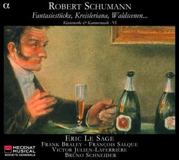 Album Robert Schumann: Fantasiestücke, Kreisleriana, Waldscenen... (Klavierwerke & Kammermusik - VI)