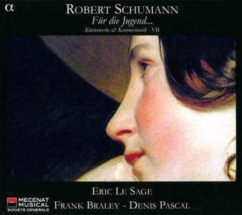 Album Robert Schumann: Für Die Jugend... (Klavierwerke & Kammermusik - VII)