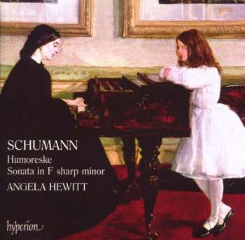 Album Robert Schumann: Humoreske - Piano Sonata in F Sharp Minor