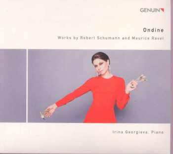 Album Robert Schumann: Irina Georgieva - Ondine