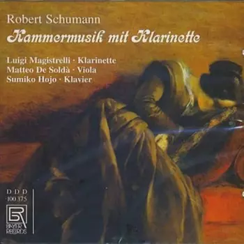 Robert Schumann: Kammermusik Mit Klarinette