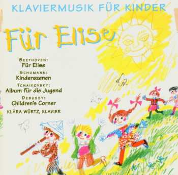 CD Klara Wurtz: Klaviermusik Für Kinder - Für Elise 433378