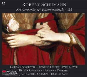 Album Robert Schumann: Klavierwerke & Kammermusik - III