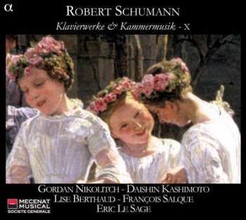 Album Robert Schumann: Klavierwerke & Kammermusik - X