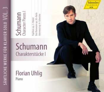 CD Robert Schumann: Charakterstücke I - Florian Uhlig - Vol. 3 442104