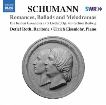 Album Robert Schumann: Lieder "romances, Ballads And Melodramas"