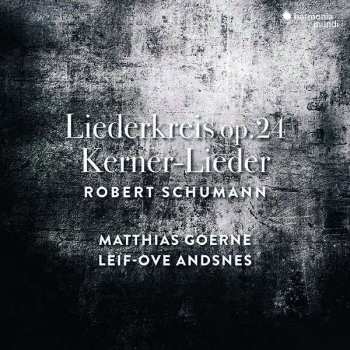 Album Robert Schumann: Liederkreis Op. 24 - Kernerlieder