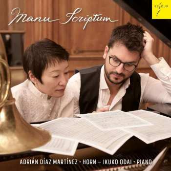 Robert Schumann: Musik Für Horn & Klavier - "manu Scriptum"