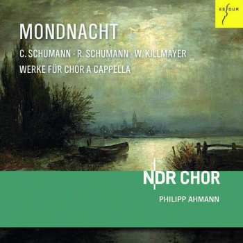 Album Robert Schumann: Ndr Chor - Mondnacht