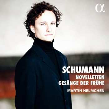 Album Robert Schumann: Novelletten, Gesänge Der Frühe